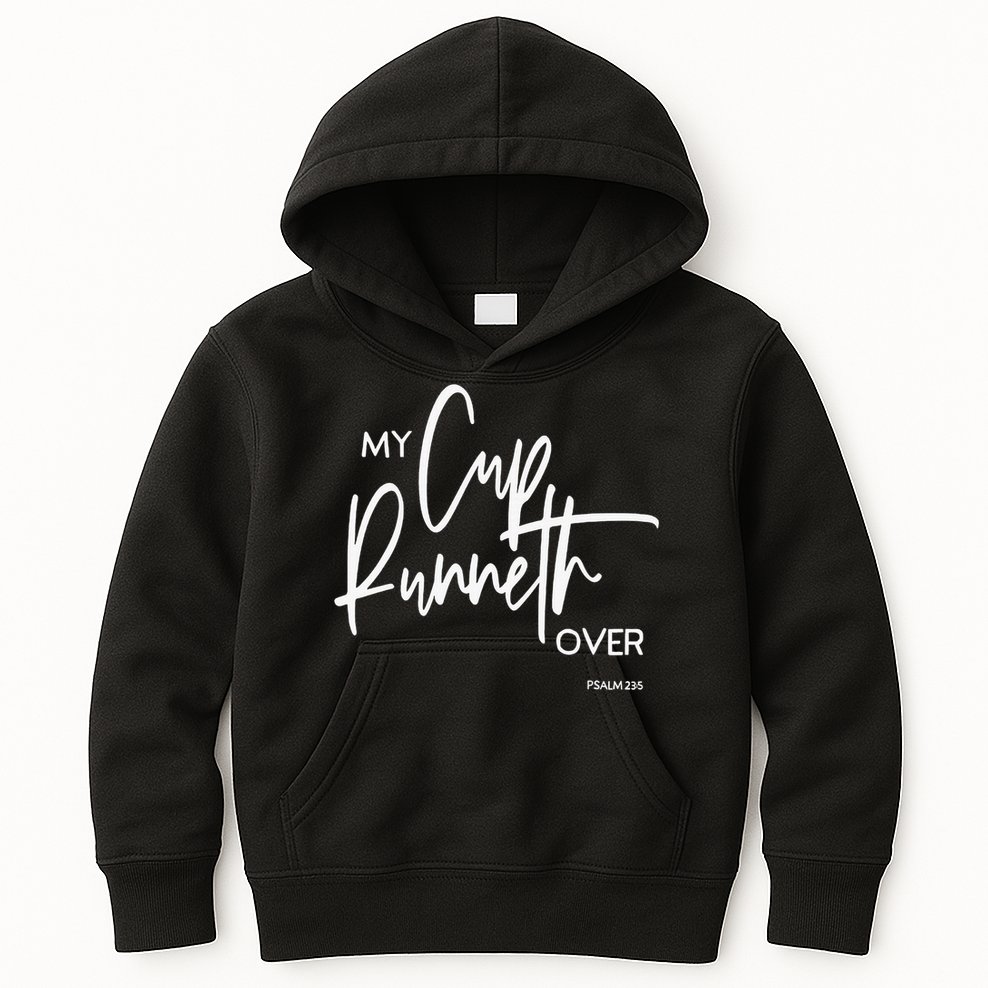 My Cup Runneth Over Psalm 235 Bible Verse Christian Faith  Kids Hoodie