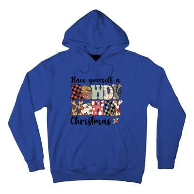 Merry Christmas Retro Xmas Have Yourself Rowdy Howdy Meaningful Gift Tall Hoodie