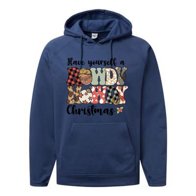 Merry Christmas Retro Xmas Have Yourself Rowdy Howdy Meaningful Gift Performance Fleece Hoodie