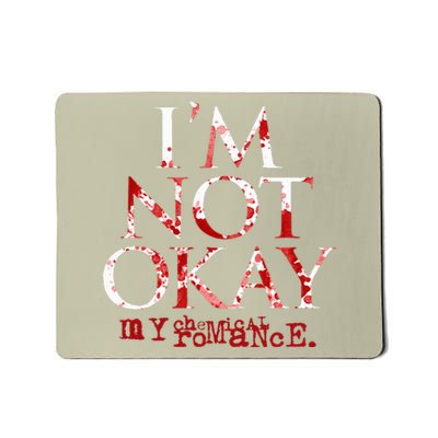 My Chemical Romance I'm Not Ok Mousepad