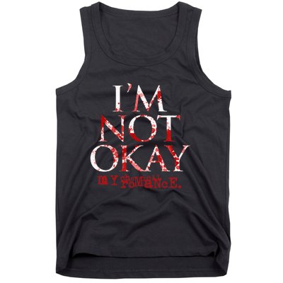 My C.H.E.M.I.C.A.L Romance Im Not Ok Tank Top