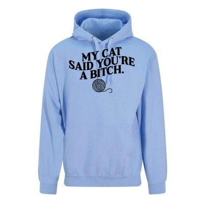 My Cat Said YouRe A Bitch Funny Cat Unisex Surf Hoodie