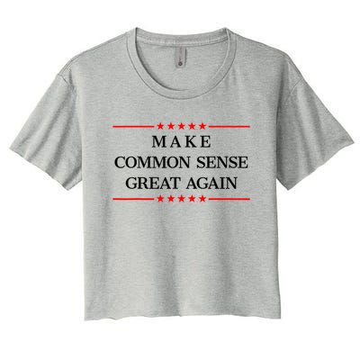 Make Common Sense Great Again Women's Crop Top Tee