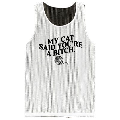 My Cat Said You Are A Bitch Funny Cat Mesh Reversible Basketball Jersey Tank