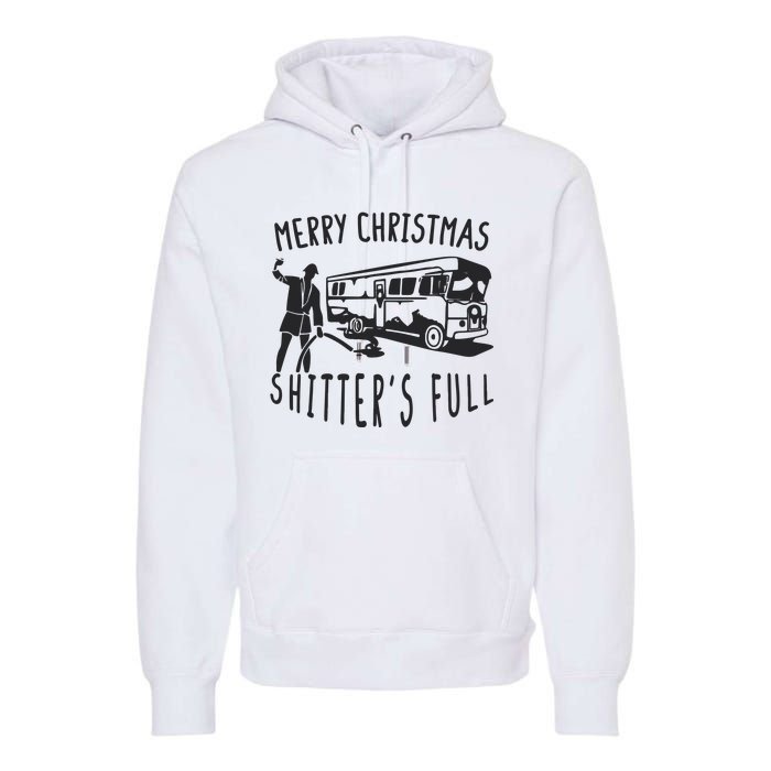 Merry Christmas Shitters Full Premium Hoodie