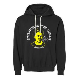 Marie Curie Science Is Chemistry Geek Gift Garment-Dyed Fleece Hoodie