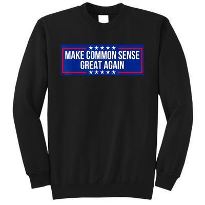 Make Common Sense Great Again Tall Sweatshirt