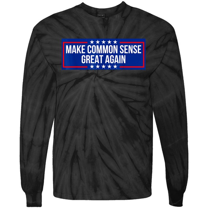 Make Common Sense Great Again Tie-Dye Long Sleeve Shirt