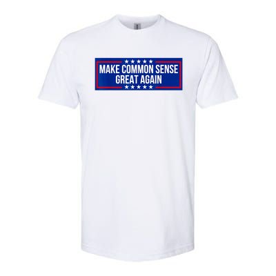 Make Common Sense Great Again Softstyle CVC T-Shirt