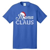 Mama Claus Santa Hat Christmas Celebration Gift Tall T-Shirt