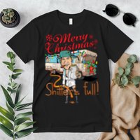 Merry Christmas Shitter's Full Premium T-Shirt