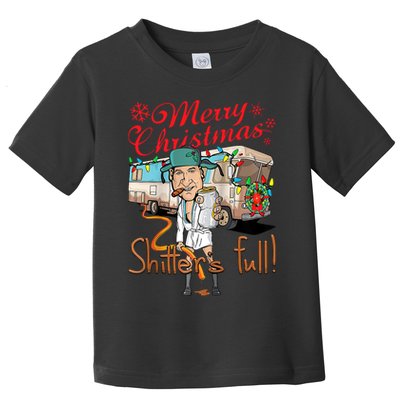 Merry Christmas Shitter's Full Toddler T-Shirt