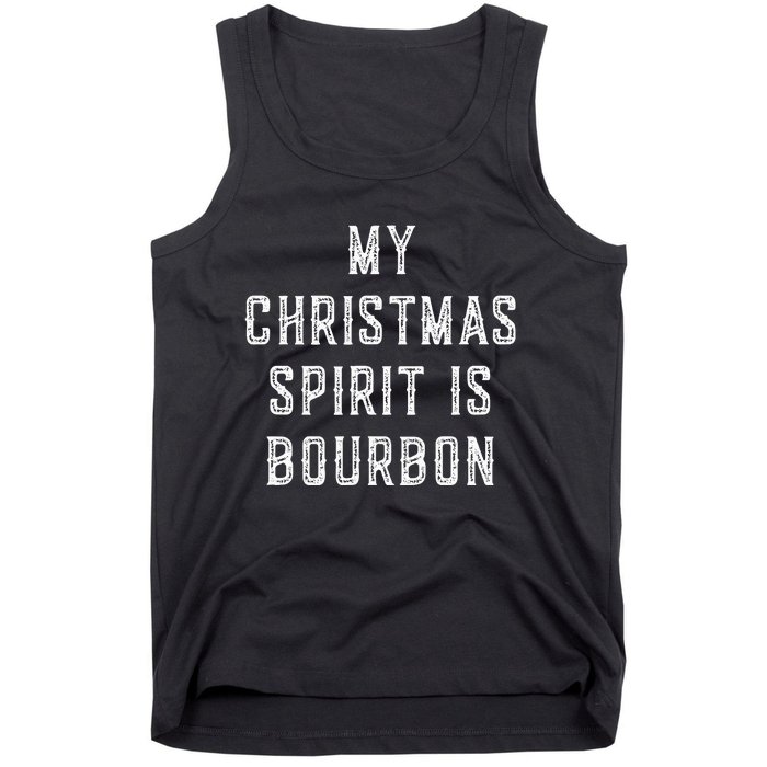 My Christmas Spirit Is Bourbon Funny Drinking Gift Tank Top