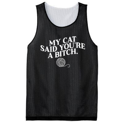 My Cat Said YouRe A Bitch Funny Cat Mesh Reversible Basketball Jersey Tank