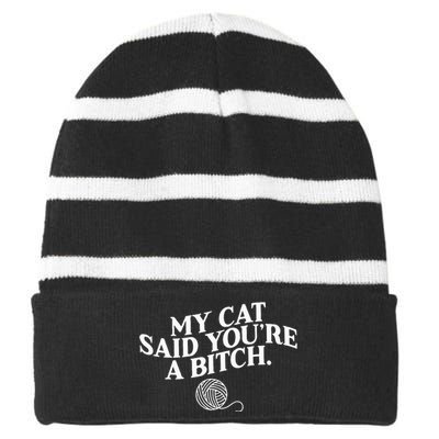 My Cat Said YouRe A Bitch Funny Cat Striped Beanie with Solid Band