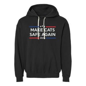 Make Cats Safe Again Funny 2024 Presidential Election Garment-Dyed Fleece Hoodie