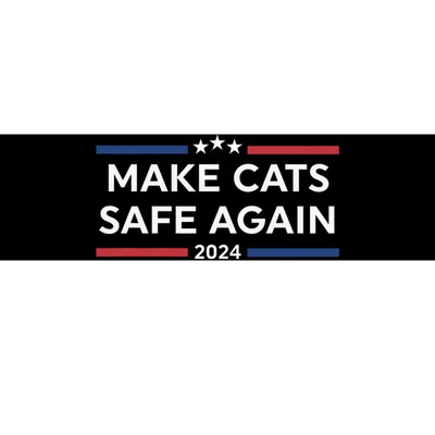 Make Cats Safe Again Funny 2024 Presidential Election Bumper Sticker