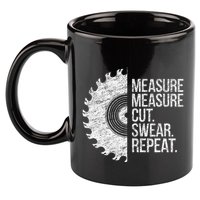 Measure Cut Swear Funny Handyman Dad FatherS Day 11oz C Handle Ceramic Mug