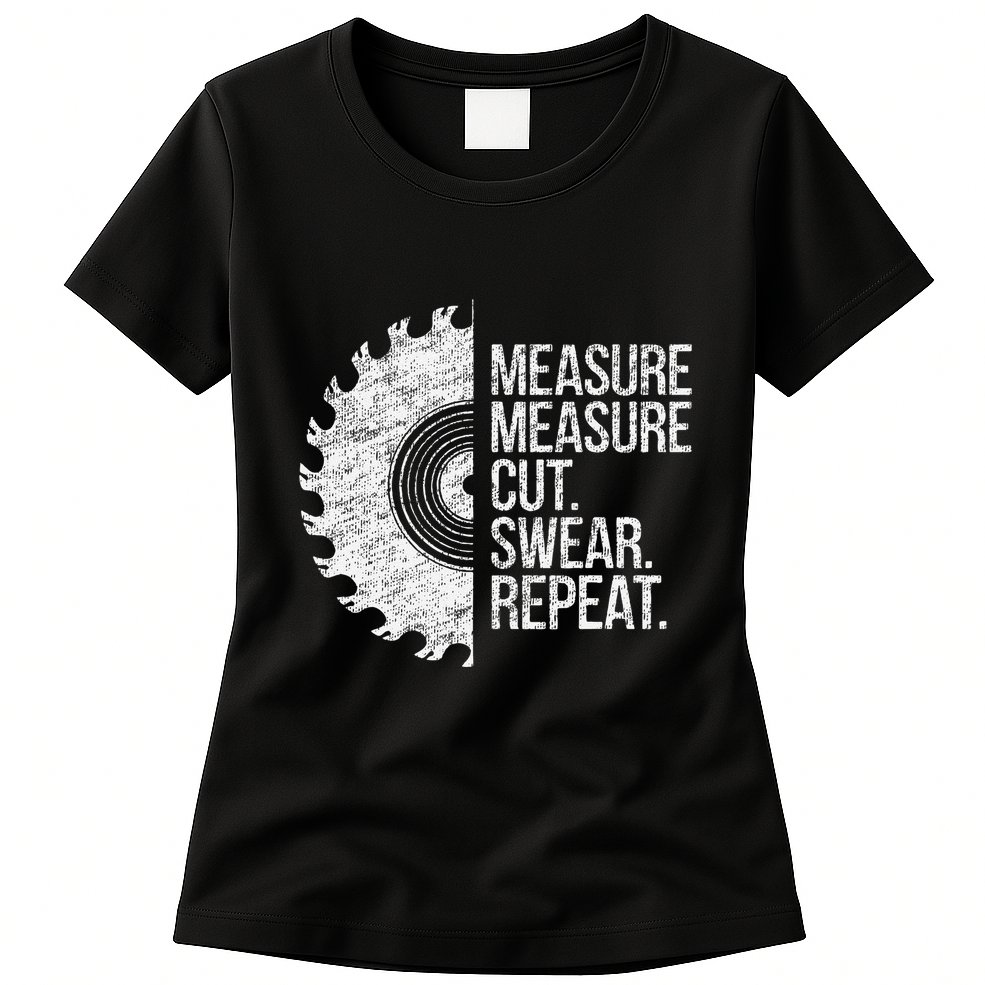 Measure Cut Swear Funny Handyman Dad FatherS Day Womens T-Shirt