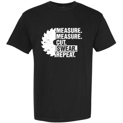 Measure Cut Swear Repeat Idea Handy Man Dad Diy Garment-Dyed Heavyweight T-Shirt