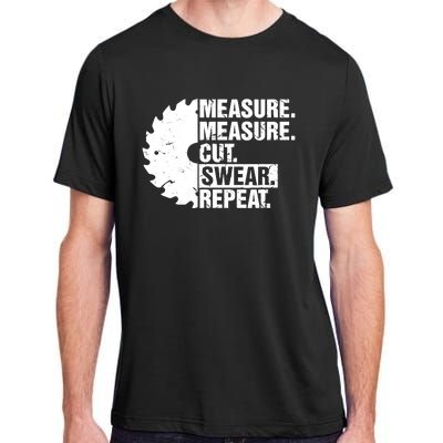 Measure Cut Swear Repeat Idea Handy Man Dad Diy Adult ChromaSoft Performance T-Shirt