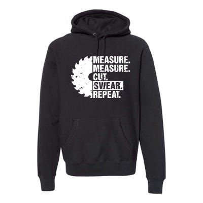 Measure Cut Swear Repeat Idea Handy Man Dad Diy Premium Hoodie