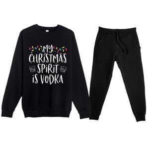 My Christmas Spirit Is Vodka Funny Family Christmas Party Gift Premium Crewneck Sweatsuit Set