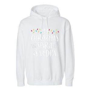 My Christmas Spirit Is Vodka Funny Family Christmas Party Gift Garment-Dyed Fleece Hoodie