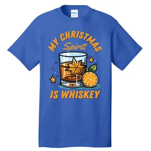 My Christmas Spirit Is Whiskey Christmas Gift Tall T-Shirt