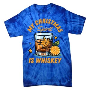 My Christmas Spirit Is Whiskey Christmas Gift Tie-Dye T-Shirt