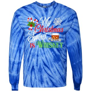 My Christmas Spirit Is Whiskey Funny Holiday Ing Funny Gift Tie-Dye Long Sleeve Shirt