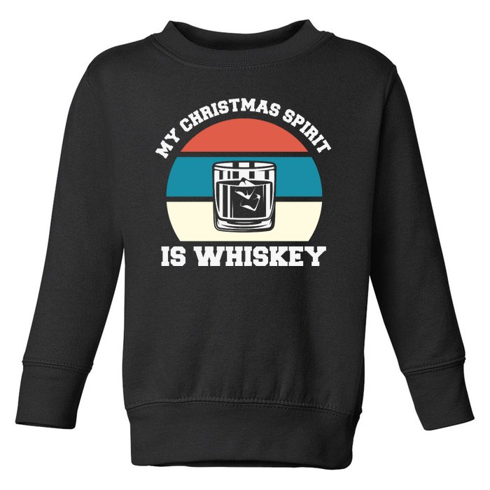 My Christmas Spirit Is Whiskey Liquor Drinker Christmas Toddler Sweatshirt