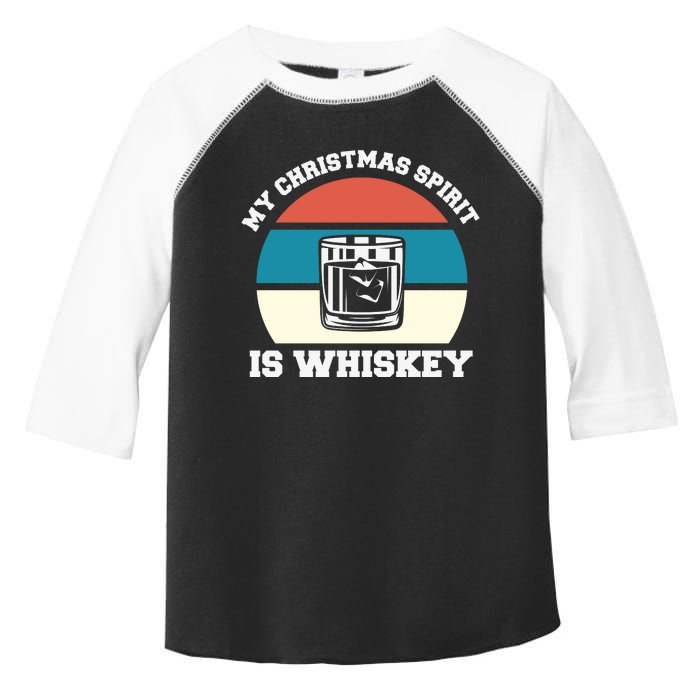 My Christmas Spirit Is Whiskey Liquor Drinker Christmas Toddler Fine Jersey T-Shirt