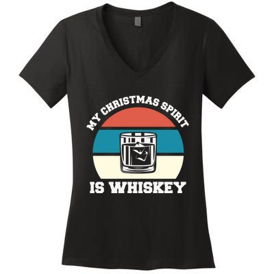 My Christmas Spirit Is Whiskey Liquor Drinker Christmas Women's V-Neck T-Shirt