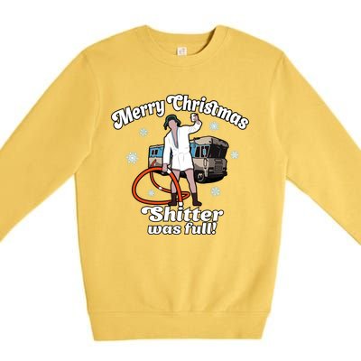 Christmas Vacation Merry Christmas Shitters Full Christmas Ugly Premium Crewneck Sweatshirt