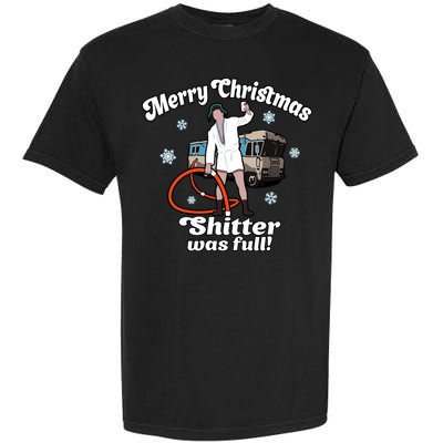 Christmas Vacation Merry Christmas Shitters Full Christmas Ugly Garment-Dyed Heavyweight T-Shirt