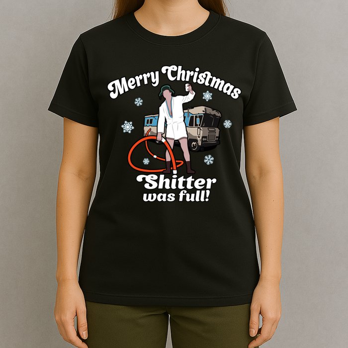 Christmas Vacation Merry Christmas Shitters Full Christmas Ugly T-Shirt