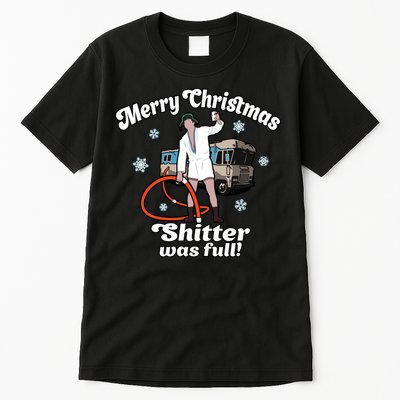 Christmas Vacation Merry Christmas Shitters Full Christmas Ugly Tall T-Shirt