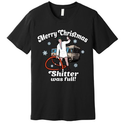 Christmas Vacation Merry Christmas Shitters Full Christmas Ugly Premium T-Shirt