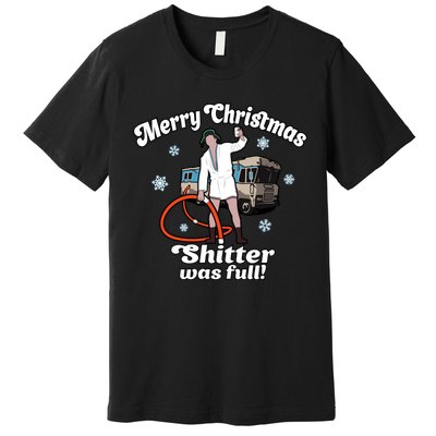 Christmas Vacation Merry Christmas Shitters Full Christmas Ugly Premium T-Shirt