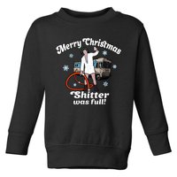 Christmas Vacation Merry Christmas Shitters Full Christmas Ugly Toddler Sweatshirt