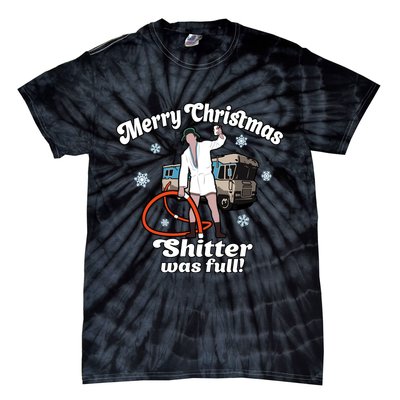 Christmas Vacation Merry Christmas Shitters Full Christmas Ugly Tie-Dye T-Shirt