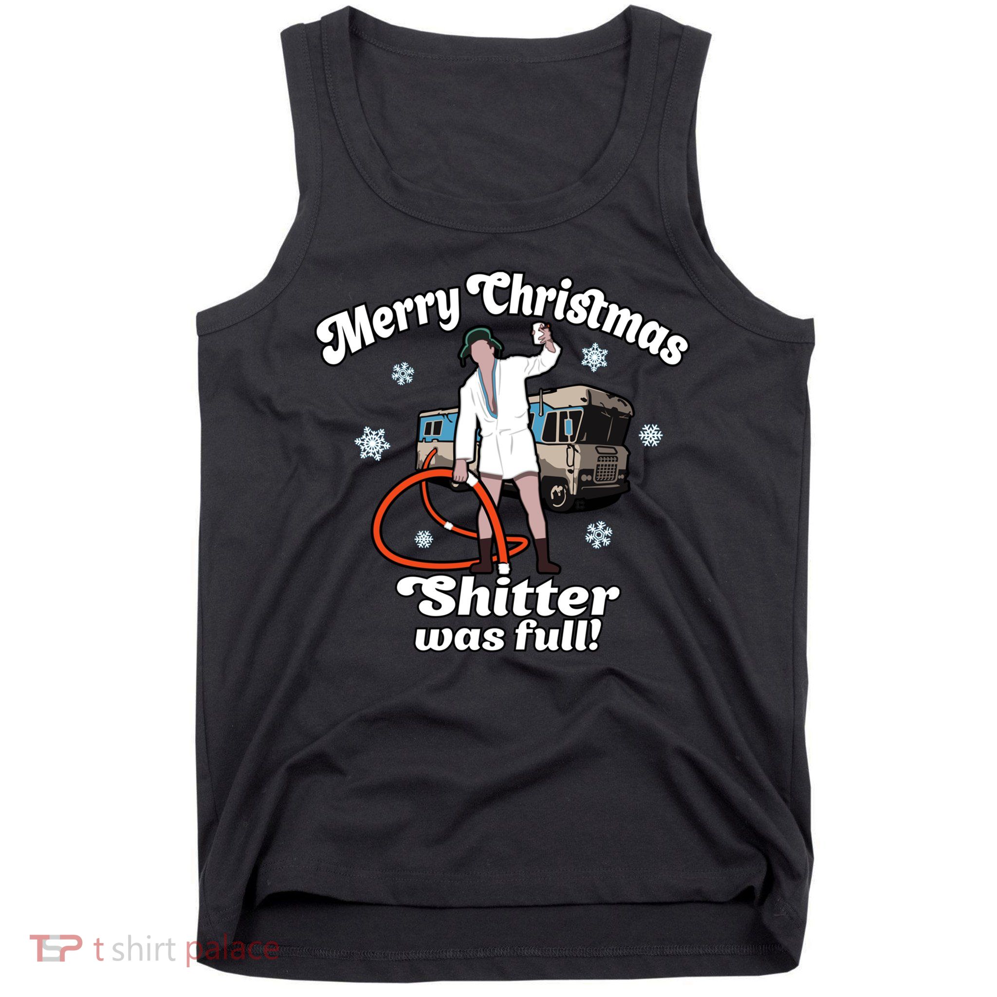 Christmas Vacation Merry Christmas Shitters Full Christmas Ugly Tank Top
