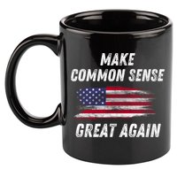 Make Common Sense Great Again Funny Saying Trending Gift 11oz C Handle Ceramic Mug