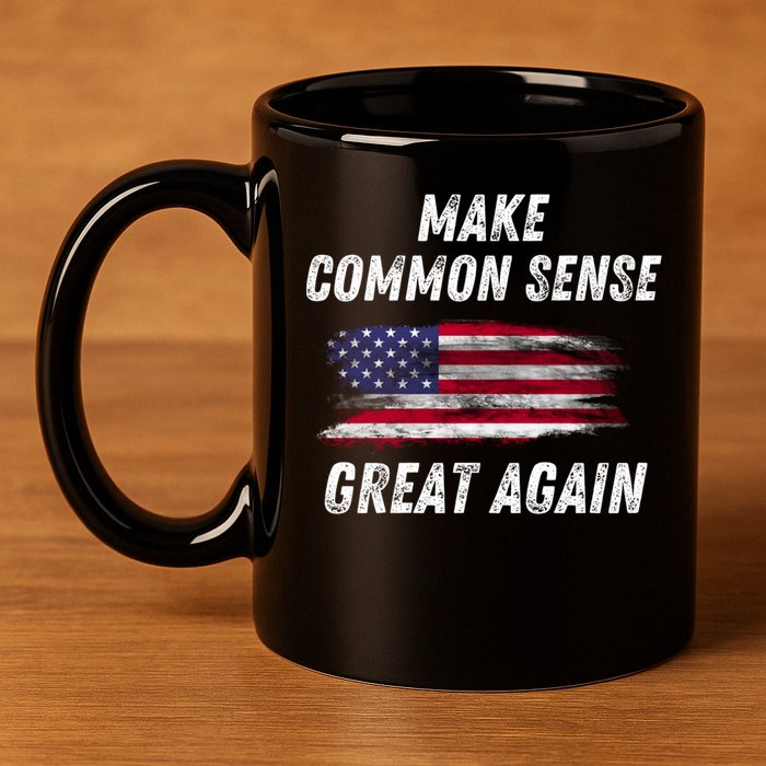 Make Common Sense Great Again Funny Saying Trending Gift 11oz C Handle Ceramic Mug