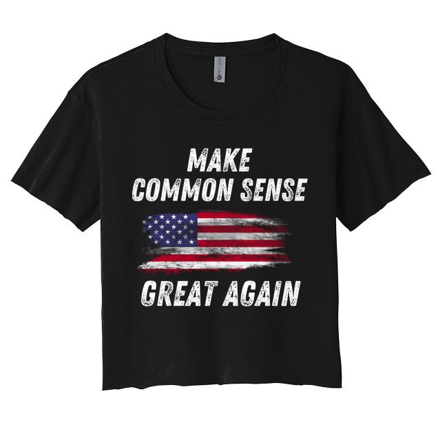 Make Common Sense Great Again Funny Saying Trending Gift Crop Top