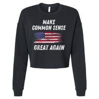 Make Common Sense Great Again Funny Saying Trending Gift Cropped Pullover Crew