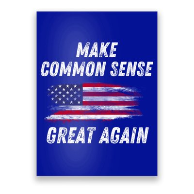 Make Common Sense Great Again Funny Saying Trending Gift Poster