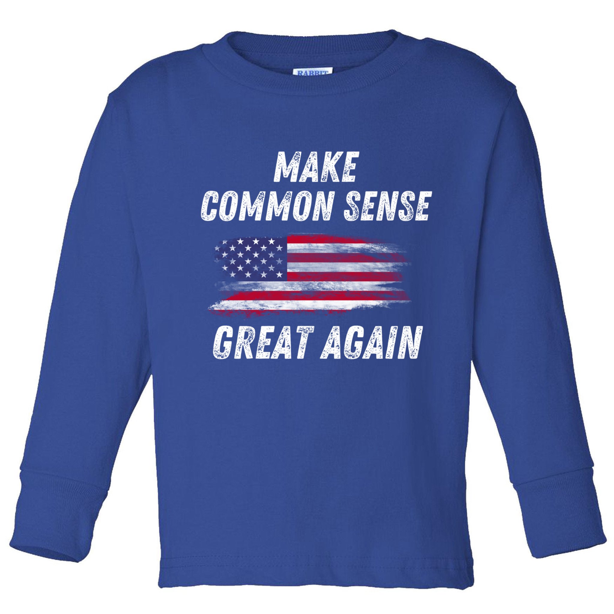 Make Common Sense Great Again Funny Saying Trending Gift Toddler Long Sleeve Shirt