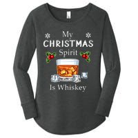 My Christmas Spirit Is Whiskey Drinking Merry Xmas Women's Perfect Tri Tunic Long Sleeve Shirt